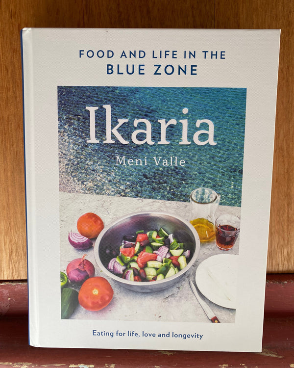 IKARIA BY MENI VALLE - FOOD AND LIFE IN THE BLUE ZONE