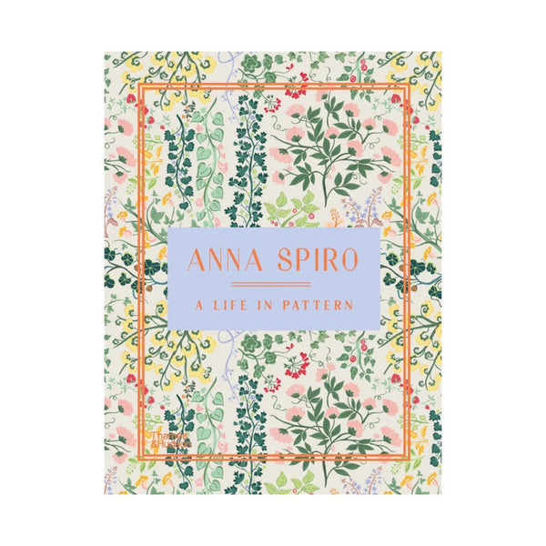ANNA SPIRO - A LIFE IN PATTERN